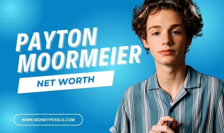 Payton Moormeier Net Worth